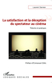 La satisfaction et la déception du spectateur au cinéma, Théories et pratiques (9782343045504-front-cover)