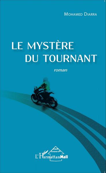 Le mystère du tournant, Roman (9782343057033-front-cover)