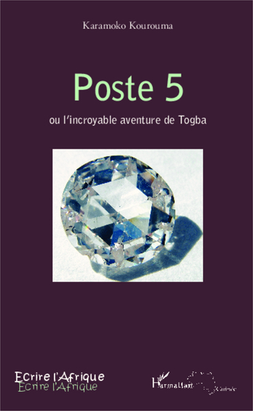 Poste 5 ou l'incroyable aventure de Togba (9782343031385-front-cover)