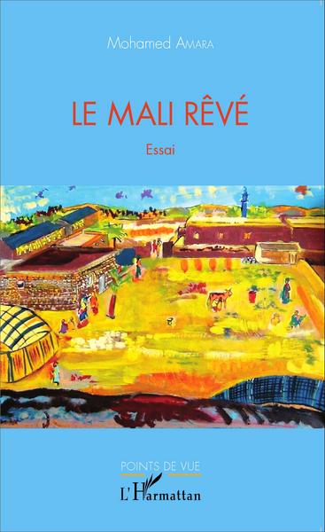 Le Mali rêvé, Essai (9782343063881-front-cover)