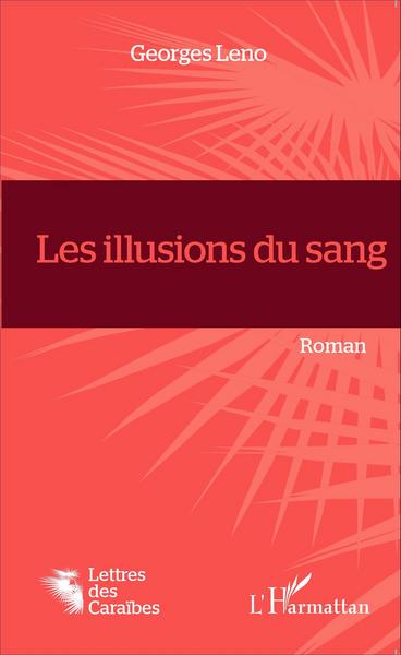 Les illusions du sang, Roman (9782343055152-front-cover)