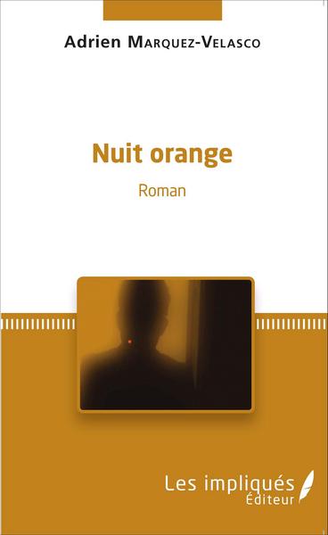 Nuit orange, Roman (9782343072012-front-cover)