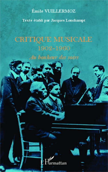 Critique musicale, 1902 - 1960 - Au bonheur des soirs (9782343012100-front-cover)