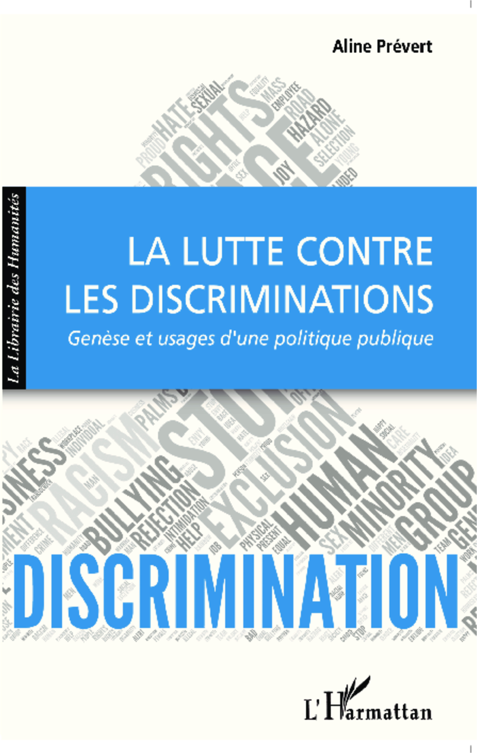 La lutte contre les discriminations, Genèse et usages d'une politique publique (9782343047300-front-cover)