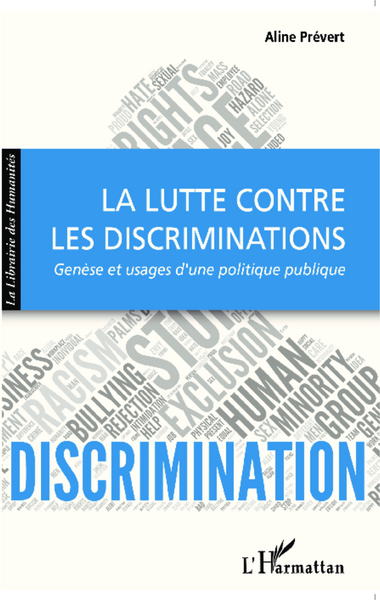 La lutte contre les discriminations, Genèse et usages d'une politique publique (9782343047300-front-cover)