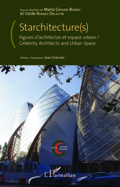Starchitecture(s), Figures d'architectes et espace urbain - Celebrity Architects and Urban Space (9782343062921-front-cover)