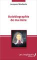 Autobiographie de ma mère (9782343084190-front-cover)