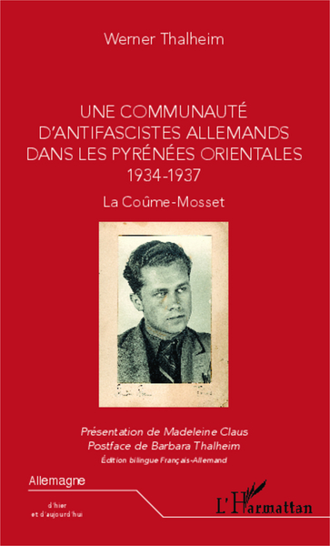 Une communauté d'antifascistes allemands dans les Pyrénées orientales 1934-1937, La Coûme-Mosset - Bilingue français-allemand (9782343034034-front-cover)