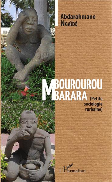 Mbourourou Mbarara, (Petite sociologie rurbaine) (9782343073934-front-cover)