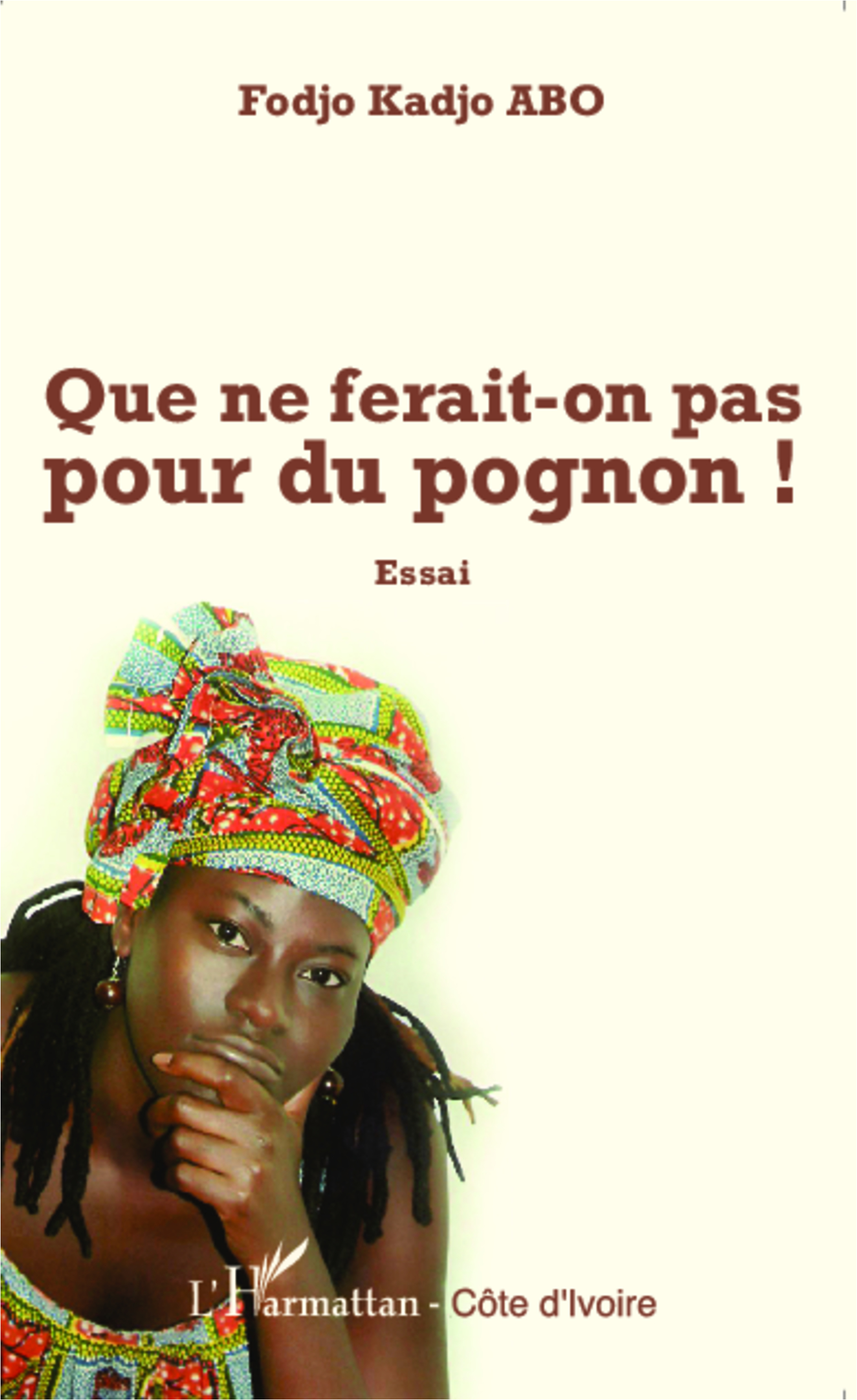 Que ne ferait-on pas pour du pognon ! Essai (9782343043432-front-cover)