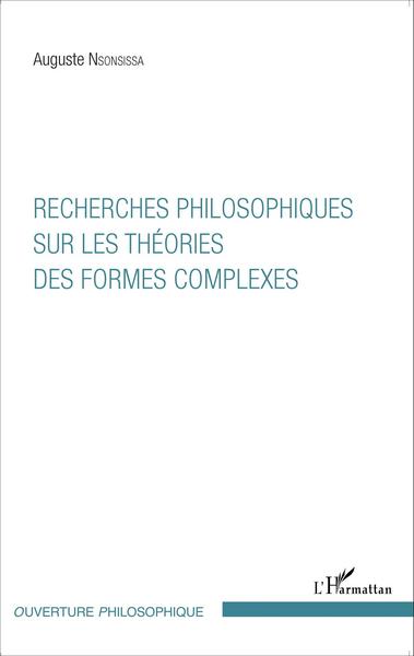 Recherches philosophiques sur les théories des formes complexes (9782343059686-front-cover)