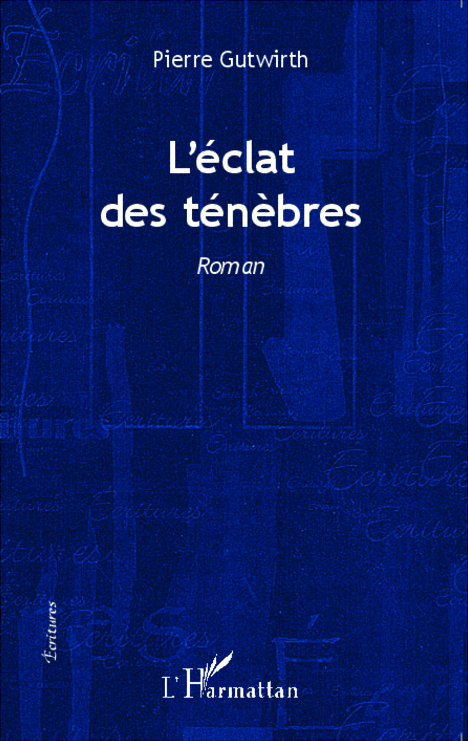 L'éclat des ténébres, Roman (9782343048253-front-cover)