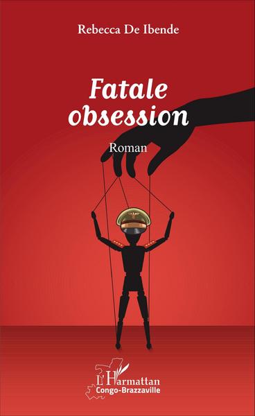 Fatale obsession. Roman (9782343097916-front-cover)