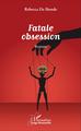 Fatale obsession. Roman (9782343097916-front-cover)