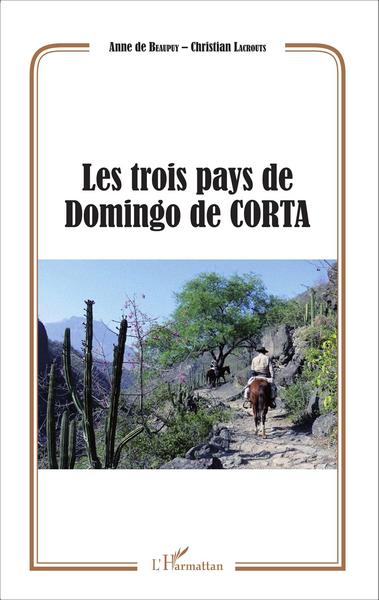 Les trois pays de Domingo de CORTA (9782343071244-front-cover)