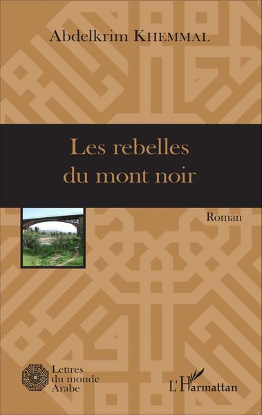 Les rebelles du mont noir, Roman (9782343060439-front-cover)