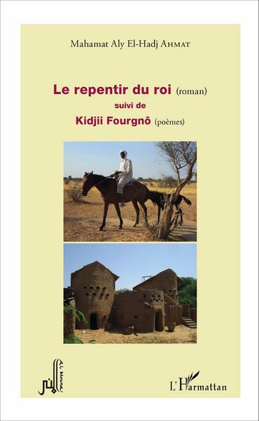 Le repentir du roi (roman), suivi de Kidjii Fourgnô (poèmes) (9782343081984-front-cover)