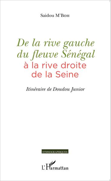 De la rive gauche du fleuve Sénégal à la rive droite de la Seine, Itinéraire de Doudou Junior (9782343064703-front-cover)