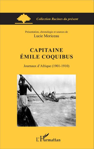 Capitaine Émile Coquibus, Journaux d'Afrique (1901-1910) (9782343073354-front-cover)