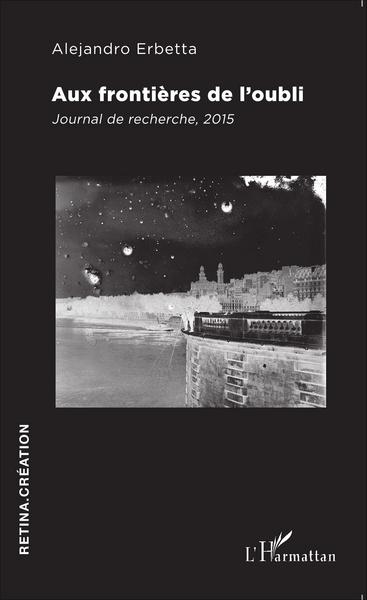 Aux frontières de l'oubli, Journal de recherche, 2015 (9782343071503-front-cover)