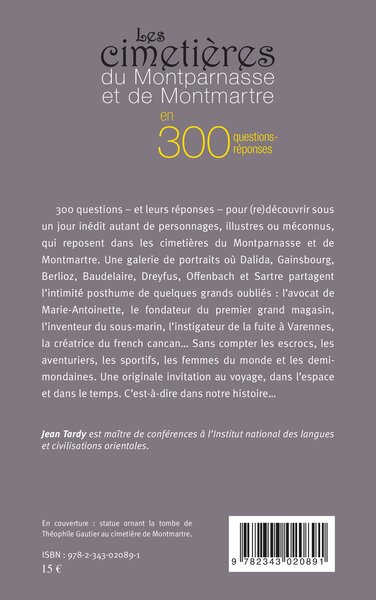 Les cimetières du Montparnasse et de Montmartre, en 300 questions-réponses (9782343020891-back-cover)