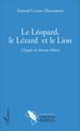 Le Léopard, le Lézard et le Lion, L'Epopée de Mwana-Mboka (9782343097145-front-cover)