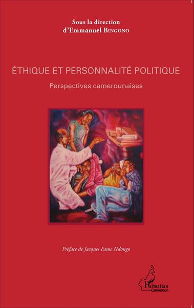 Éthique et personnalité politique, Perspectives camerounaises (9782343060231-front-cover)