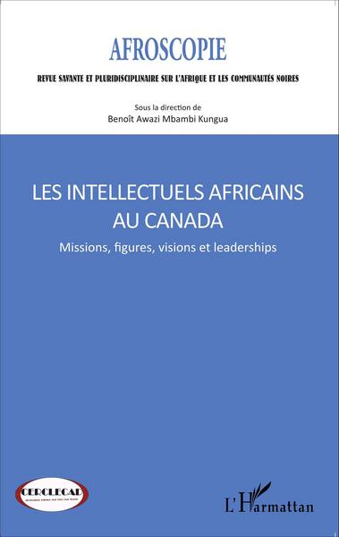 Afroscopie, Les intellectuels africains au Canada, Missions, figures, visions et leaderships (9782343055381-front-cover)