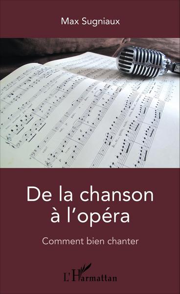 De la chanson à l'opéra, Comment bien chanter (9782343089683-front-cover)