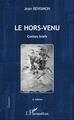 Le hors-venu, Contes brefs - 2 e édition (9782343097565-front-cover)