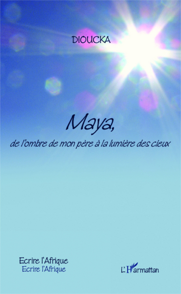 Maya, de l'ombre de mon père à la lumière des cieux (9782343008561-front-cover)
