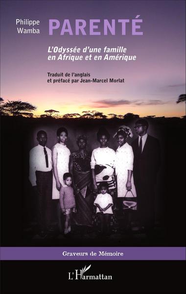 Parenté, L'Odyssée d'une famille en Afrique et en Amérique (9782343079240-front-cover)