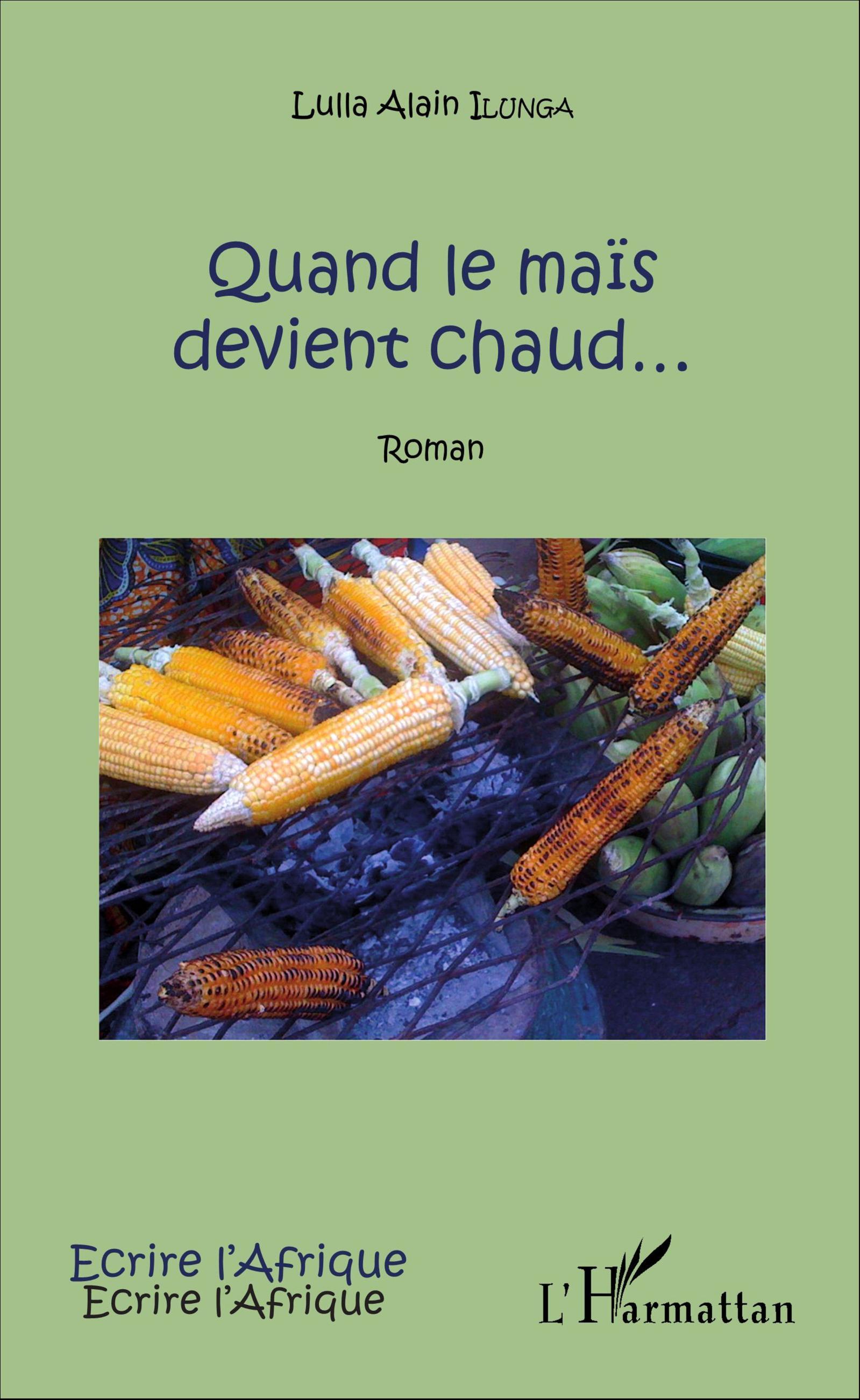 Quand le maïs devient chaud..., Roman (9782343079158-front-cover)