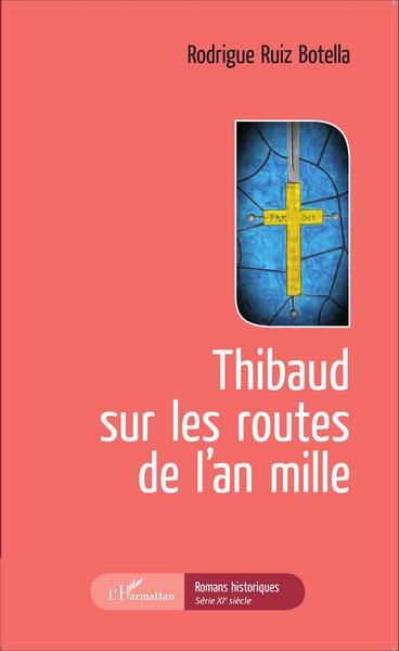 Thibaud sur les routes de l'an mille (9782343062129-front-cover)