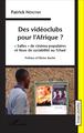 Des vidéoclubs pour l'Afrique ?, " Salles " de cinéma populaires et lieux de sociabilités au Tchad (9782343061320-front-cover)