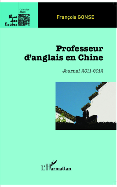 Professeur d'anglais en Chine, Journal 2011 - 2012 (9782343027166-front-cover)