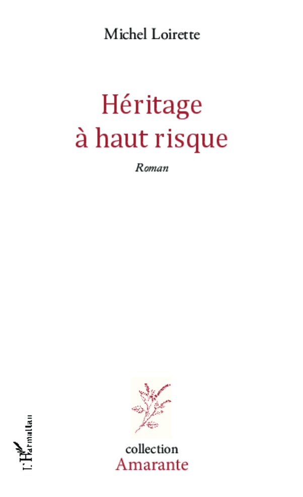 Héritage à haut risque, Roman (9782343007113-front-cover)