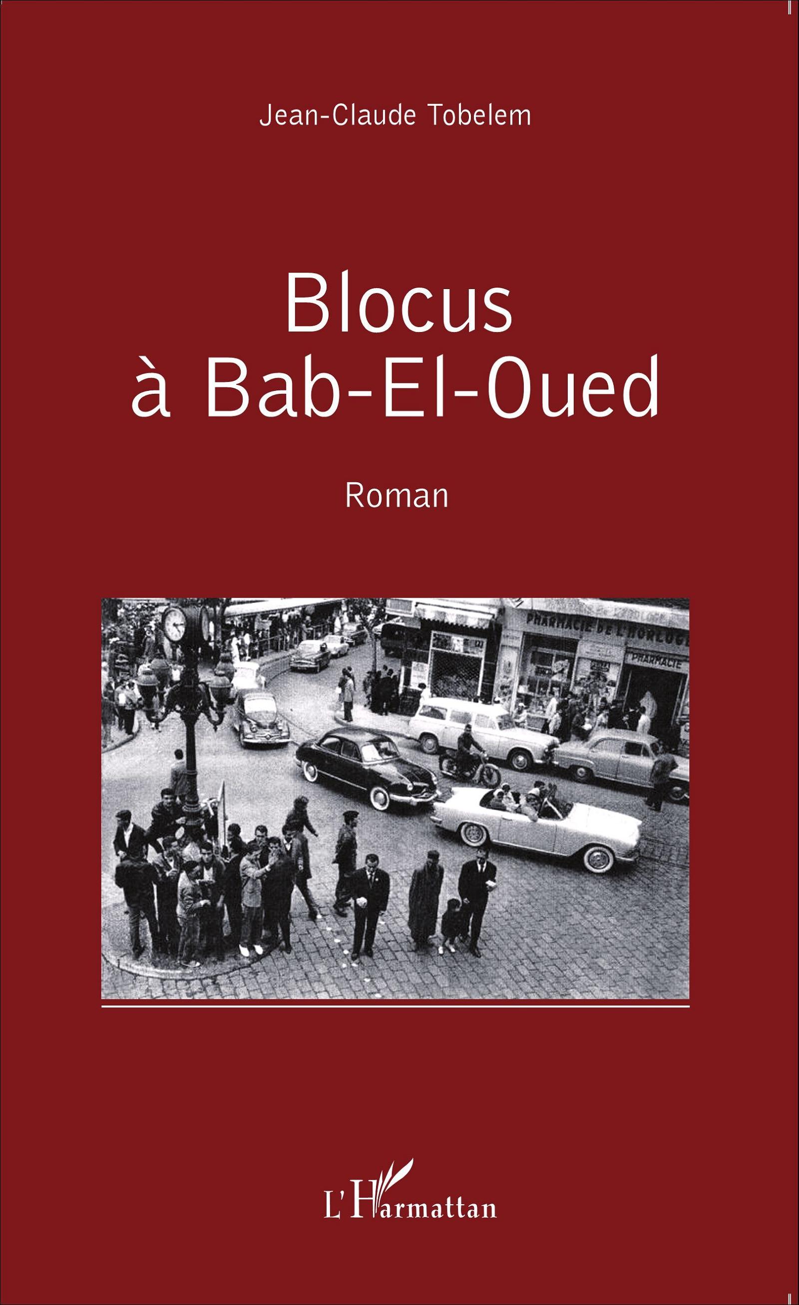 Blocus à Bab-El-Oued, Roman (9782343059518-front-cover)