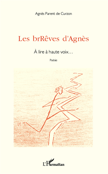Les brRêves d'Agnès, À lire à haute voix... - Poésie (9782343001098-front-cover)