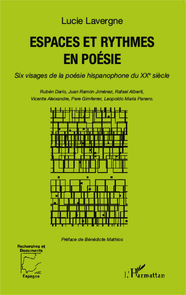 Espaces et rythmes en poésie, Six visages de la poésie hispanophone du XXe siècle - Ruben Darío, Juan Ramón Jiménez, Rafael  Alb (9782343030784-front-cover)