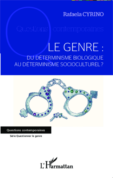 Le genre :, Du déterminisme biologique au déterminisme socioculturel ? (9782343031149-front-cover)