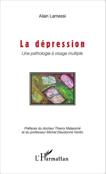 La dépression, Une pathologie à visage multiple (9782343062358-front-cover)