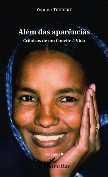 Alem das aparencias, Cronicas de um Convite a Vida - Volume 10 (9782343085555-front-cover)