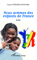 Nous sommes des enfants de France, Roman (9782343045252-front-cover)