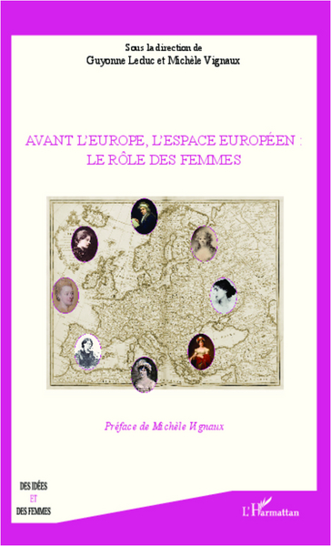 Avant l'Europe, l'espace Européen : le rôle des femmes (9782343001869-front-cover)