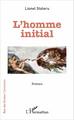 L'homme initial (9782343096957-front-cover)