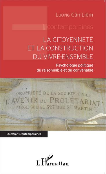 La citoyenneté et la construction du vivre-ensemble, Psychologie politique du raisonnable et du convenable (9782343072975-front-cover)