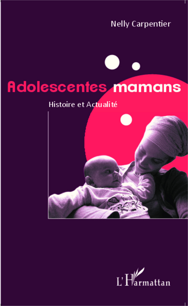 Adolescentes mamans, Histoire et Actualité (9782343044668-front-cover)