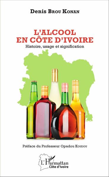 L'Alcool en Côte d'Ivoire, Histoire, usage et signification (9782343097008-front-cover)
