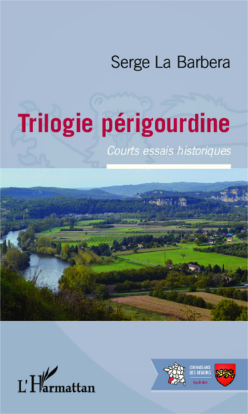 Trilogie périgourdine, Courts essais historiques (9782343036946-front-cover)